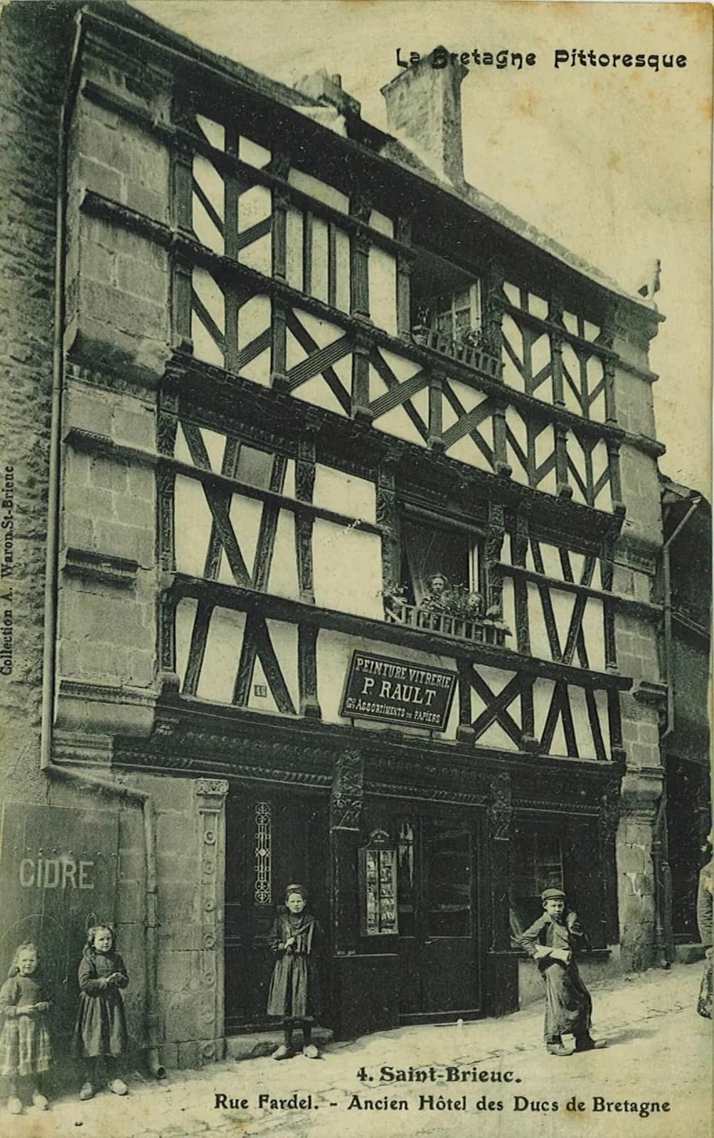 La Bretagne Pittoresque. 4, Rue Fardel - Ancien Hôtel des Ducs de Bretagne :…