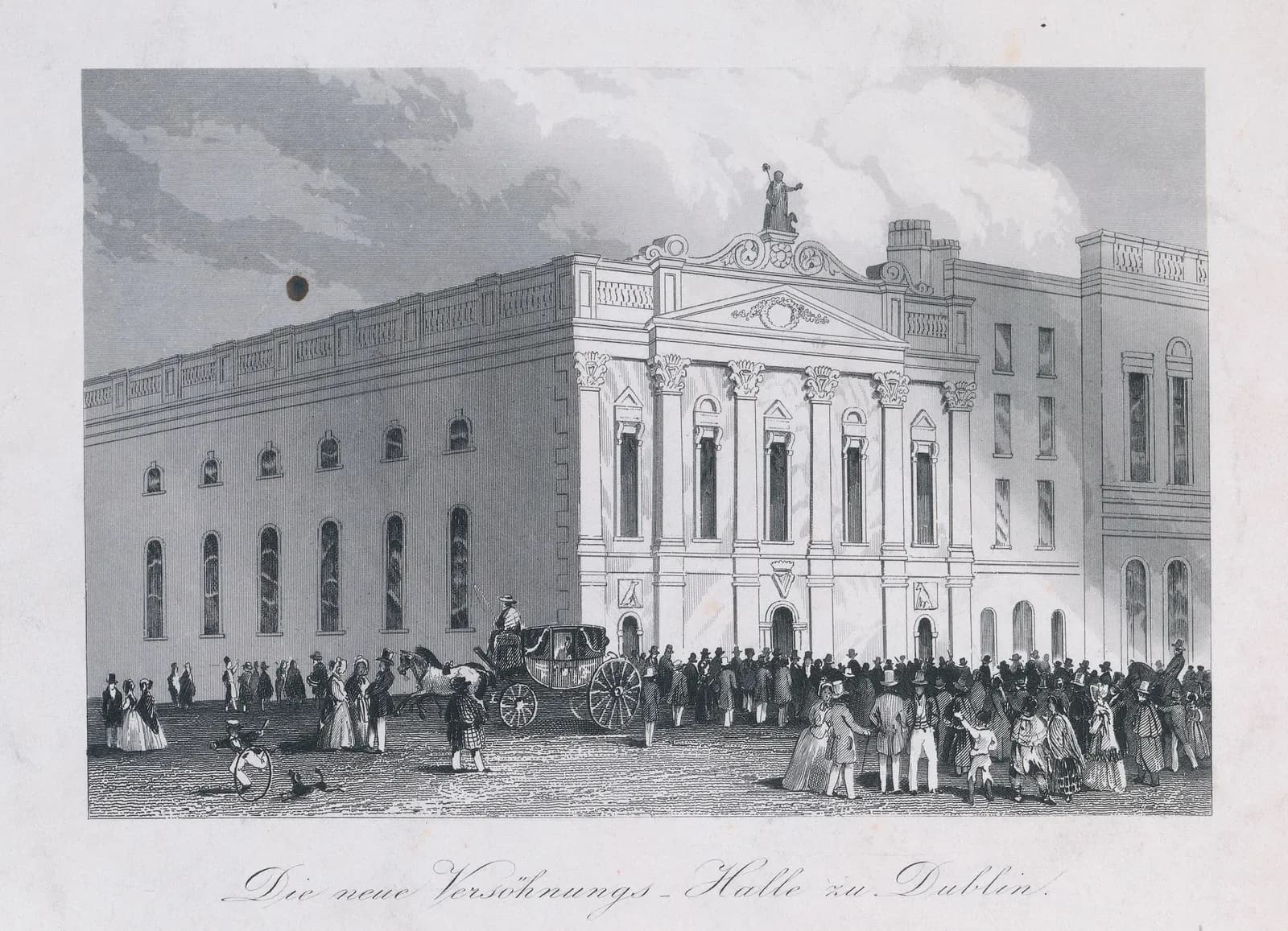 'Die neue Versöhnungs-Halle zu Dublin' - supposedly the Royal College of Surgeons, Saint Stephen's Green, Dublin